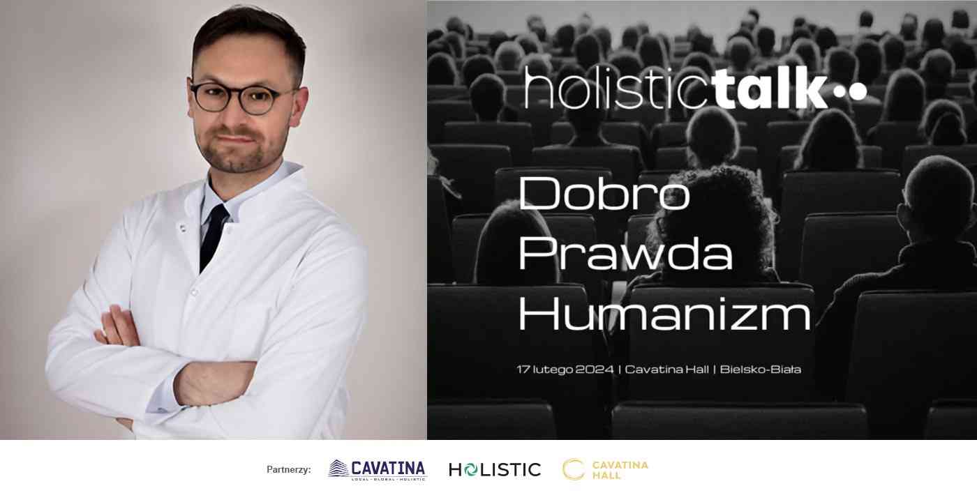 Konferencja Holistic Talk: Paweł Pawlica będzie opowiadał o humanizmie w medycynie. Mówimy o zmianie?