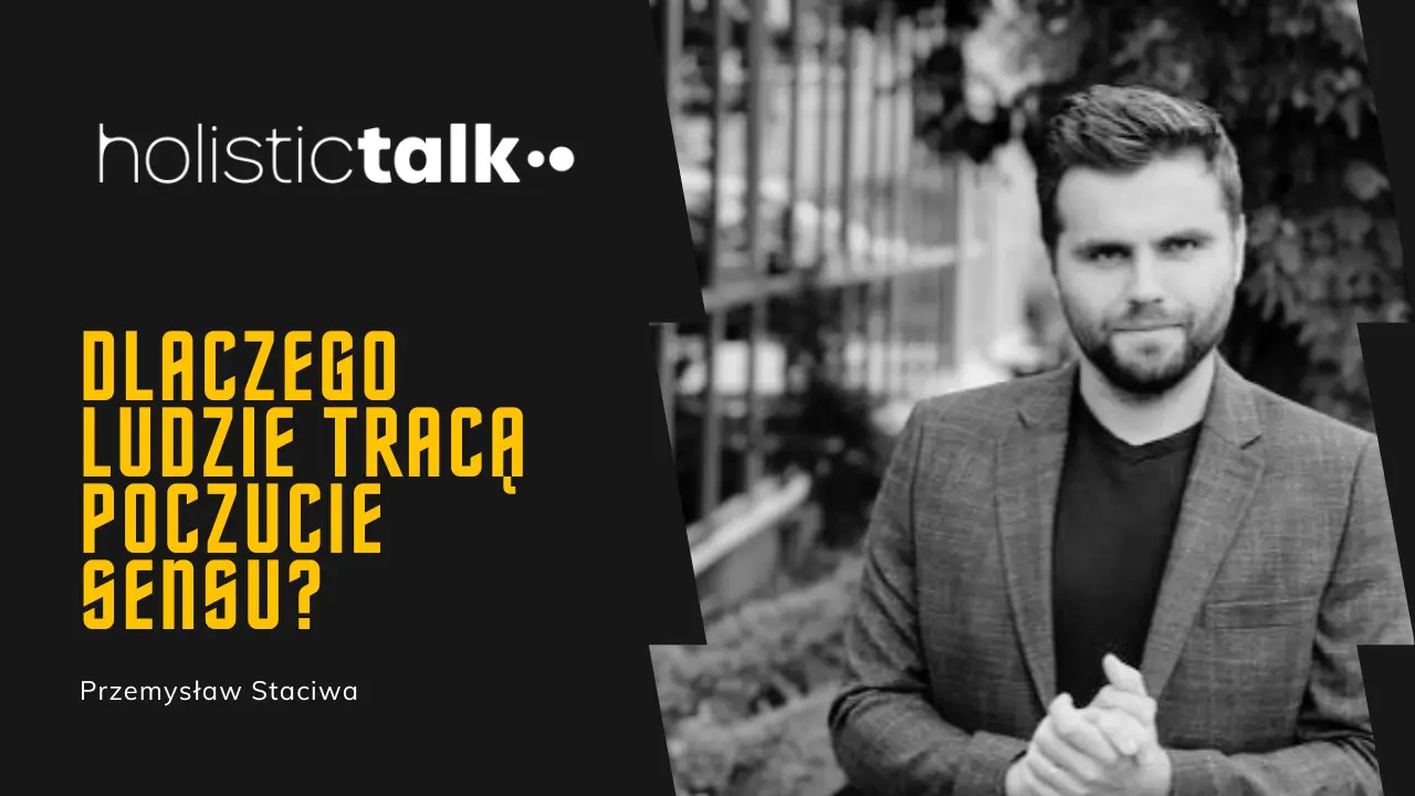 Przemysław Staciwa na Holistic Talk