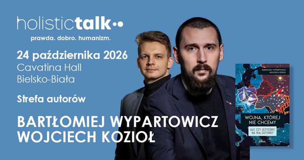 Bartosz Kozioł, dziennikarz, politolog i analityk, będzie także gościem Strefy Autorów podczas październikowej konferencji Holistic Talk w Bielsku-Białej.