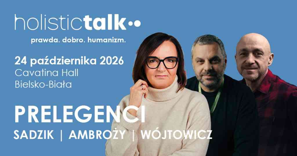 Holistic Talk 2026 w Bielsku-Białej z Radosławem Ambrożym, który opowie o zjawiskach astronomicznych w Polsce.